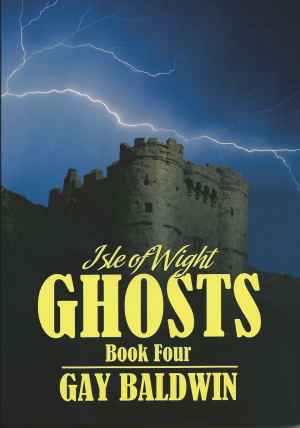 Isle of Wight Ghosts Book 4 - Gay Baldwin