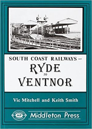 South Coast Railways - Vic Mitchell and Keith Smith