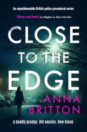 Close To The Edge by Anna Britton (SIGNED Copy)